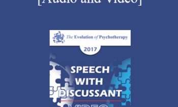 EP17 Speech with Discussant 03 - Trauma and Memory: Brain and Body in a Search for the Living Past - Peter Levine