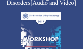 EP17 Workshop 16 - Treatment of Patients with PTSD and Co-Occurring Psychiatric Disorders: A Constructive Narrative Perspective - Donald Meichenbaum