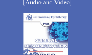 EP85 Clinical Presentation 09 - Structural Family Therapy (Video & Discussion) - Salvador Minuchin