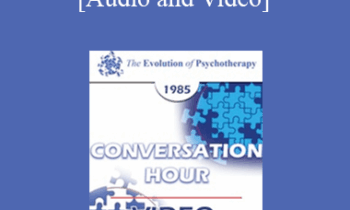 EP85 Conversation Hour 04 - Carl A. Whitaker