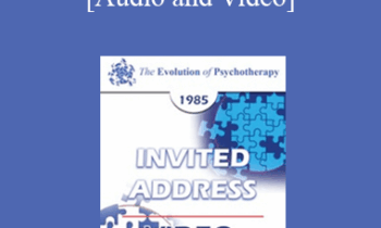 EP85 Invited Address 10b - The Evolution of Psychotherapy: Future Trends - Lewis R. Wolberg