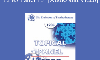 EP85 Panel 15 - Brief vs Long-Term Therapy - Mary M. Goulding