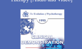 EP95 Clinical Demonstration 17 - Demonstration of Cognitive Therapy - Aaron Beck