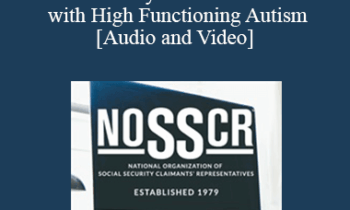 Ellyce Anapolsky, Theresa Kopitzke - The Utility of Vocational Evaluations in Social Security Claims for Individuals with High Functioning Autism