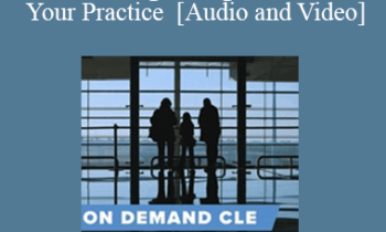 Trial Guides - Everything You Need to Know About Adding Immigration Law to Your Practice