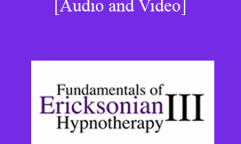 Fundamentals of Ericksonian Hypnotherapy Vol. III - Milton H. Erickson