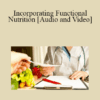 Gerald A. Roliz - Incorporating Functional Nutrition
