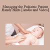 Glenn Maginness, Hayley Maginness - Managing the Pediatric Patient - Handy Hints
