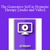 IC04 Clinical Demonstration 03 - The Generative Self in Hypnotic Therapy - Stephen Gilligan