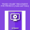 IC94 Clinical Demonstration 18 - "PANIC CHAIR" TREATMENT FOR PHOBIAS - Sidney Rosen
