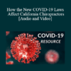 Jehan N. Jayakumar, Keith W. Carlson - How the New COVID-19 Laws Affect California Chiropractors