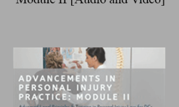 Joel Thomas, Albert Abkarian, Moussa Helo, Kathy Nichols - Advancements in Personal Injury: Module II