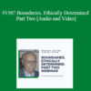 Kenneth G. Gold - #1507 Boundaries, Ethically Determined - Part Two