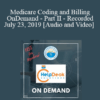 Medicare Coding and Billing - OnDemand - Part II - Recorded July 23, 2019