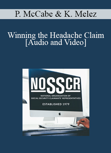 Audio and Video Patricia McCabe Kathleen Melez Winning the Headache Claim - eSys[GroupBuy]