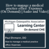 Paul Ehrmann DO - How to manage a medical practice office: Expenses (On Demand)