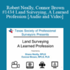 Robert Neally, Connor Brown - #1434 Land Surveying, A Learned Profession