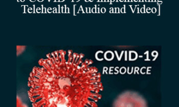 Vic Merjanian, Justine Phillips - Navigating Business Issues Relating to COVID-19 & Implementing Telehealth