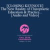 William Meeker - [CLOSING KEYNOTE] The New Reality of Chiropractic Education & Practice | Speaker: William Meeker DC