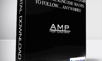 Authentic Man Program (AMP) – Become The King She Wants To Follow… Anywhere