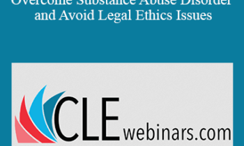 Becky Howlett, Cynthia Sharp - Cheers to a Mindful New Year: How to Overcome Substance Abuse Disorder and Avoid Legal Ethics Issues