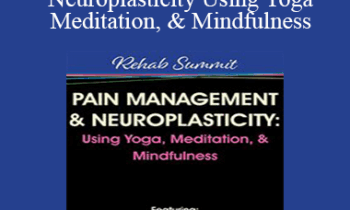 Betsy Shandalov - Pain Management & Neuroplasticity Using Yoga