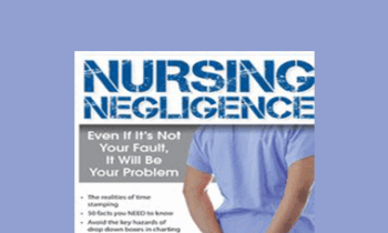 Brenda Elliff - Nursing Negligence: Even If It's Not Your Fault