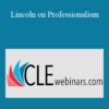 Brian T. Guthrie, Anna Marie Thatcher, John M. Stuart, Barry R. Vickrey - Lincoln on Professionalism