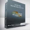 Brian Tracy – Achieving Predictable Success