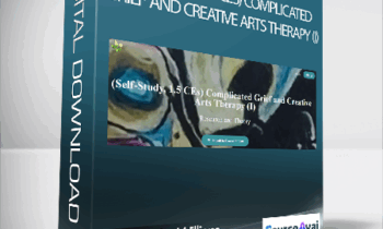 Briana MacWilliam MPS ATR-BC LCAT - (Self-Study 1.5 CEs) Complicated Grief and Creative Arts Therapy (I)