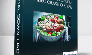 Brooke Lark - The 90-Minute Food Video Crash Course