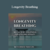 Bruce Frantzis - Longevity Breathing