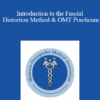 Byron Perkins - Introduction to the Fascial Distortion Method & OMT Practicum