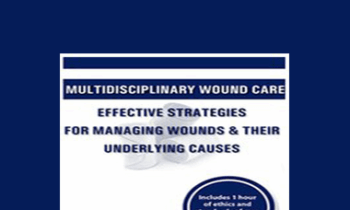 Carmen Thompson - Multidisciplinary Wound Care: Effective Strategies for Managing Wounds & Their Underlying Causes