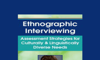 Carol Westby - Ethnographic Interviewing: Assessment Strategies for Culturally & Linguistically Diverse Needs