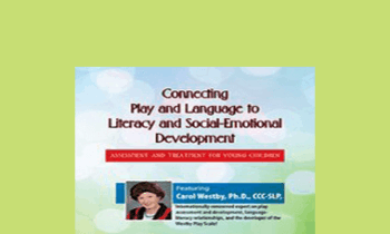 Carol Westby - Play & Language: The Roots of Literacy