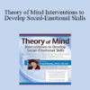 Carol Westby - Theory of Mind Interventions to Develop Social-Emotional Skills: Improve Social & Academic Success from Infancy Through Adolescence