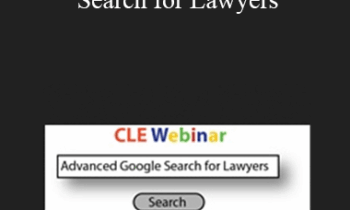 Carole Levitt, Mark Rosch - Advanced Google Search for Lawyers