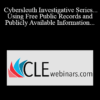 Carole Levitt, Mark Rosch - Cybersleuth Investigative Series...Using Free Public Records and Publicly Available Information for Investigative and Background Research