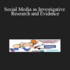 Carole Levitt, Mark Rosch - Social Media as Investigative Research and Evidence