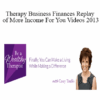 Casey Truffo - Therapy Business Finances + Replay of More Income For You Videos 2013