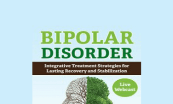 Catherine Ness - Bipolar Disorder: Integrative Treatment Strategies for Lasting Recovery and Stabilization