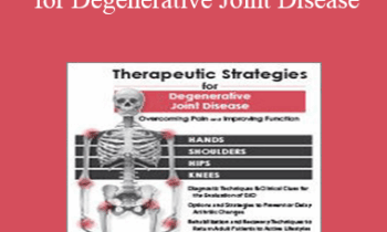 Chad M. Thompson - Therapeutic Strategies for Degenerative Joint Disease: Overcoming Pain and Improving Function