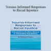 Charissa Pizarro - Trauma-Informed Responses to Racial Injustice: Interventions for New