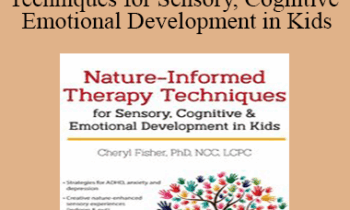 Cheryl Fisher - Nature-Informed Therapy Techniques for Sensory