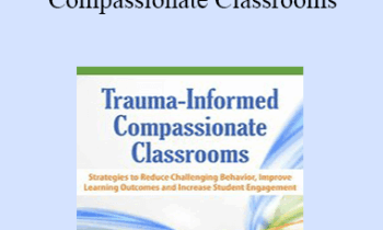 Christina Reese - Trauma-Informed Compassionate Classrooms: Strategies to Reduce Challenging Behavior