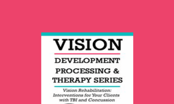 Christine Winter-Rundell - Vision Rehabilitation: Interventions for Your Clients with TBI and Concussion