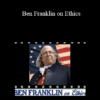 Christopher Lowell, Anna Marie Thatcher, Brian T. Guthrie - Ben Franklin on Ethics