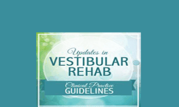 Colleen Sleik - Updates in Vestibular Rehab: Clinical Practice Guidelines for Vestibular Hypofunction