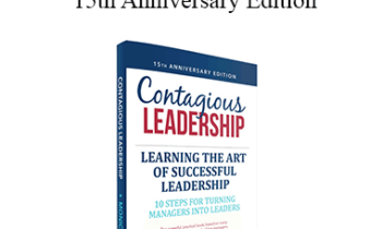 Contagious Companies - Contagious Leadership – 15th Anniversary Edition
